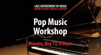 Pop Music Workshop, Monday, May 13, 6:00pm. A piano sits open, ready for performance
