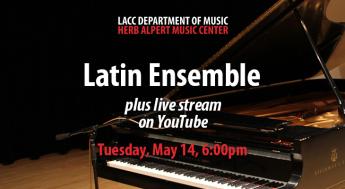 Latin Ensemble, Tuesday, May 14, 6:00pm, plus live stream on YouTube. A piano sits open, ready for performance