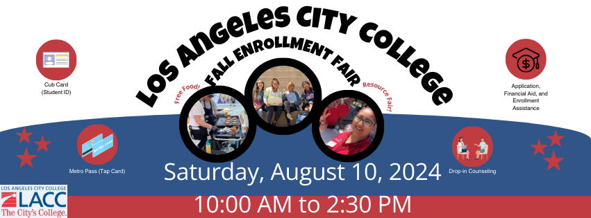 Fall 2024 Enrollment Flier get enrolled for Fall 2024, plan your education with counselors, and grab your LACC ID Cub Card. Enjoy activities, food, and more!