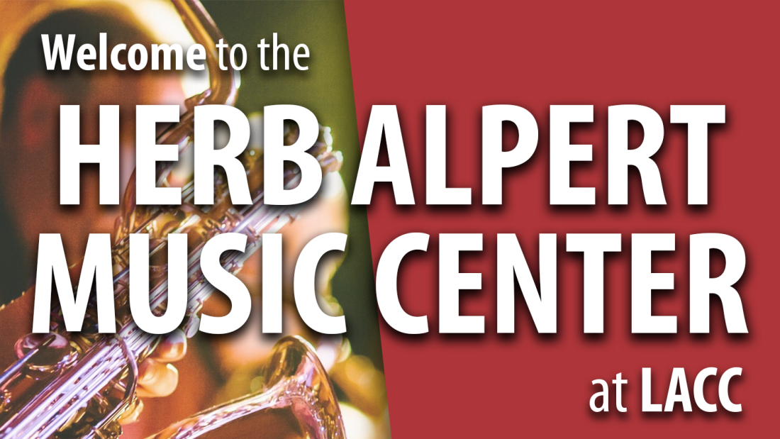Text: Welcome to the Herb Alpert Music Center at LACC over a student playing saxophone