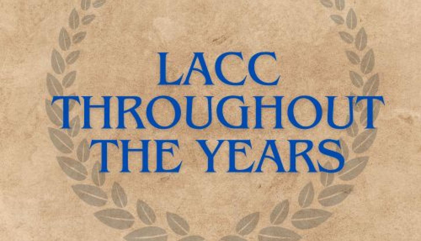 LACC THROUGHOUT THE YEARS